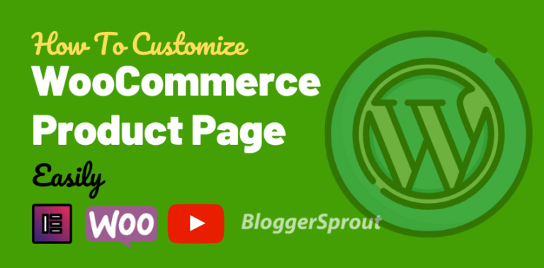 How To Customize WooCommerce Product Page Easily without Coding