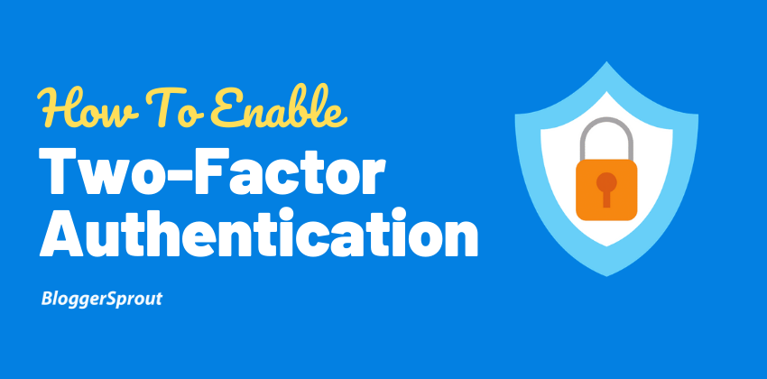 How to Add Two-Factor Authentication in WordPress - BloggerSprout